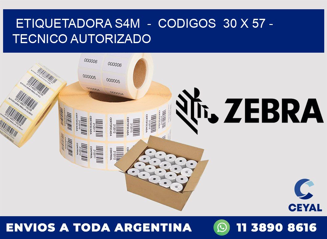 ETIQUETADORA S4M  -  CODIGOS  30 x 57 - TECNICO AUTORIZADO