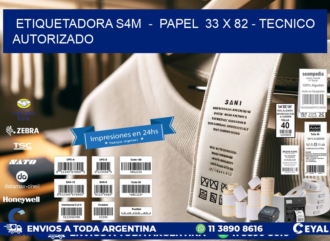 ETIQUETADORA S4M  -  PAPEL  33 x 82 - TECNICO AUTORIZADO