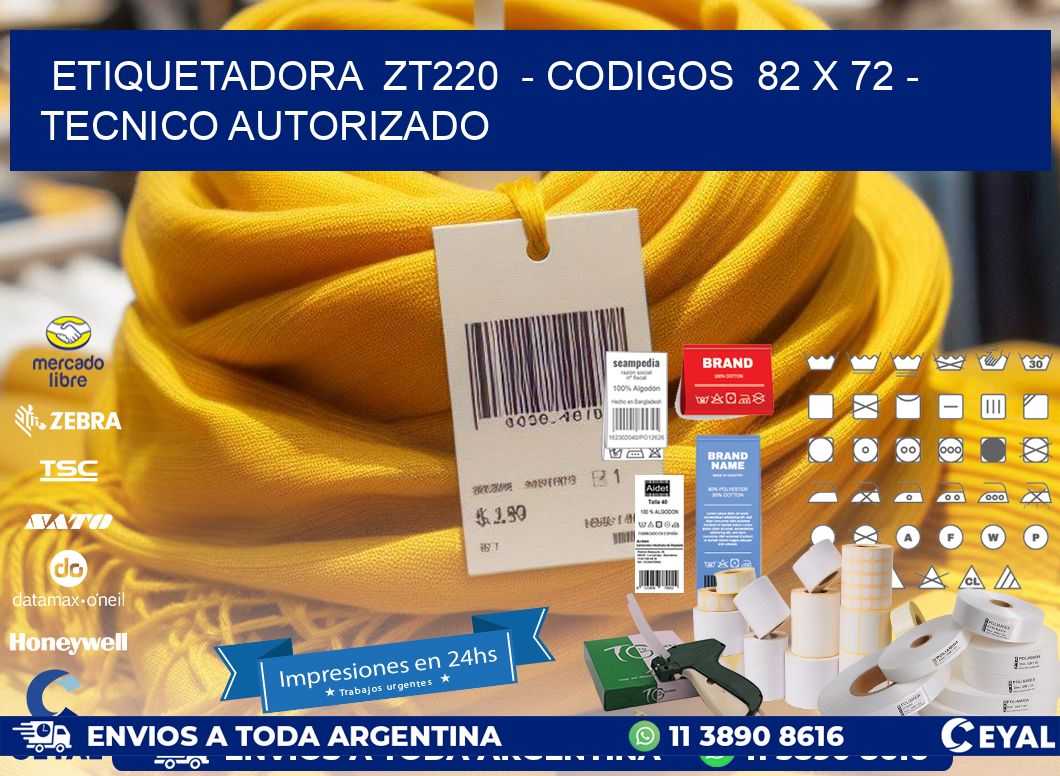 ETIQUETADORA  ZT220  – CODIGOS  82 x 72 – TECNICO AUTORIZADO