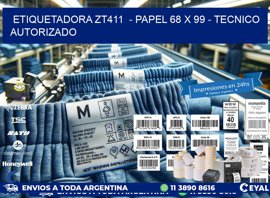 ETIQUETADORA ZT411  – PAPEL 68 x 99 – TECNICO AUTORIZADO