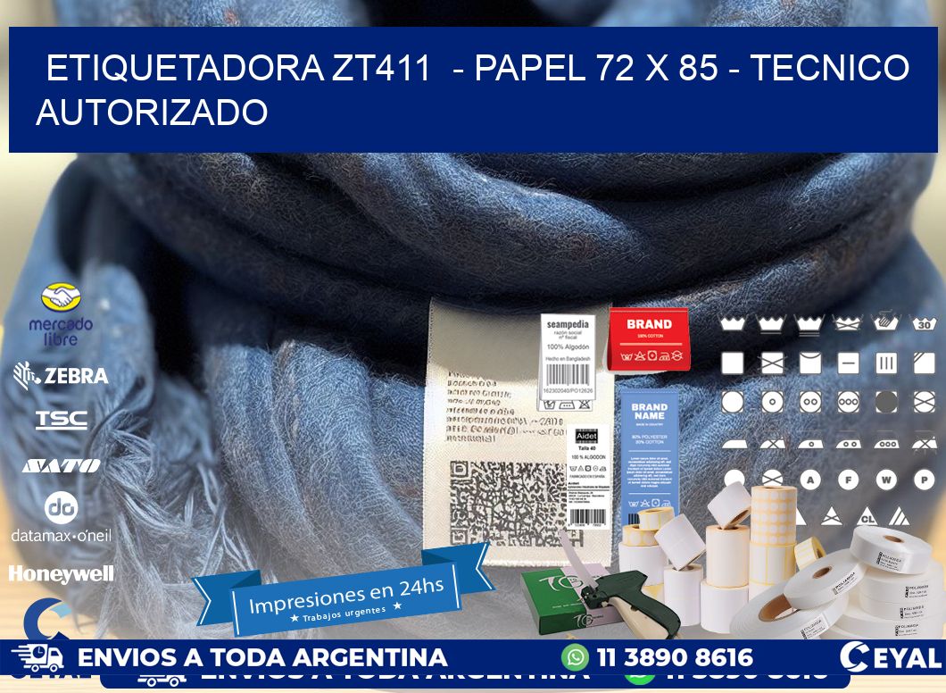 ETIQUETADORA ZT411  – PAPEL 72 x 85 – TECNICO AUTORIZADO