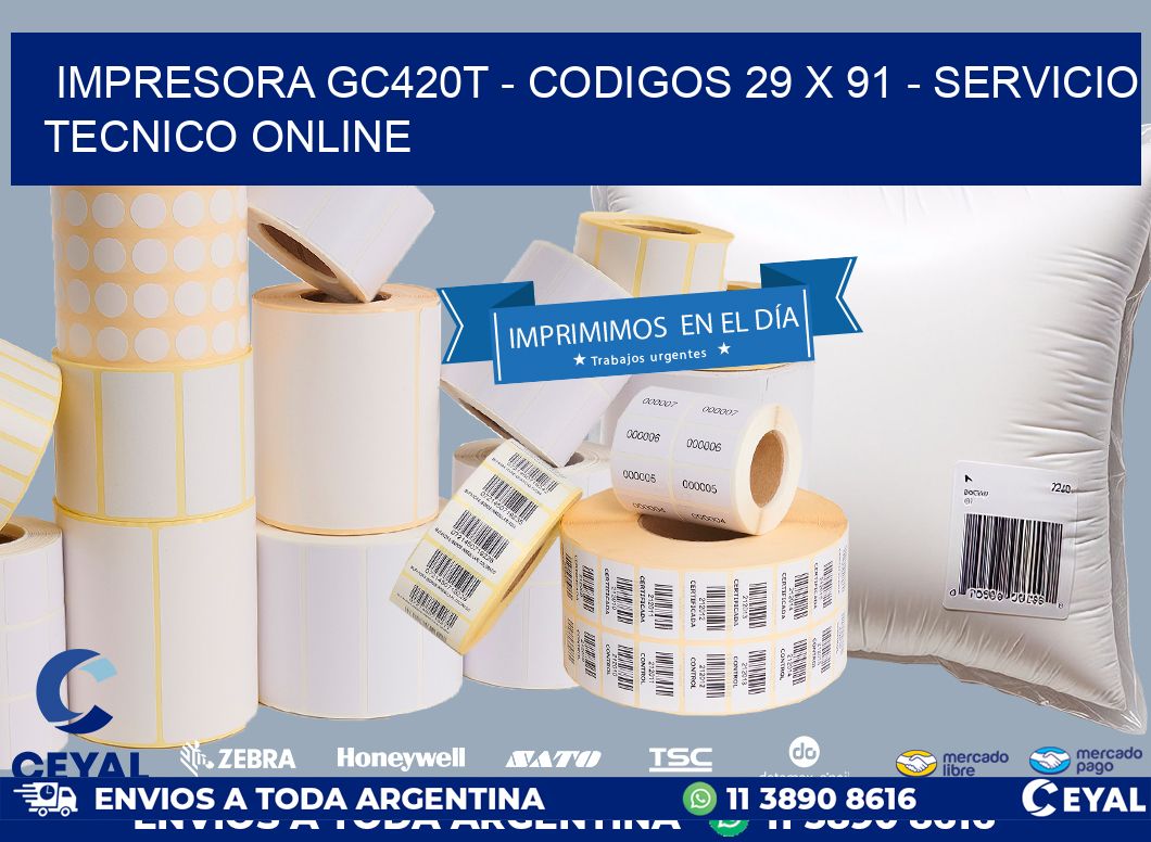 IMPRESORA GC420T - CODIGOS 29 x 91 - SERVICIO TECNICO ONLINE