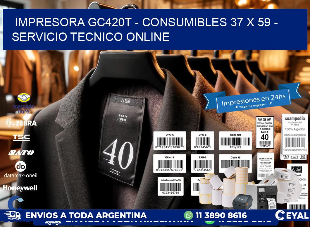 IMPRESORA GC420T - CONSUMIBLES 37 x 59 - SERVICIO TECNICO ONLINE