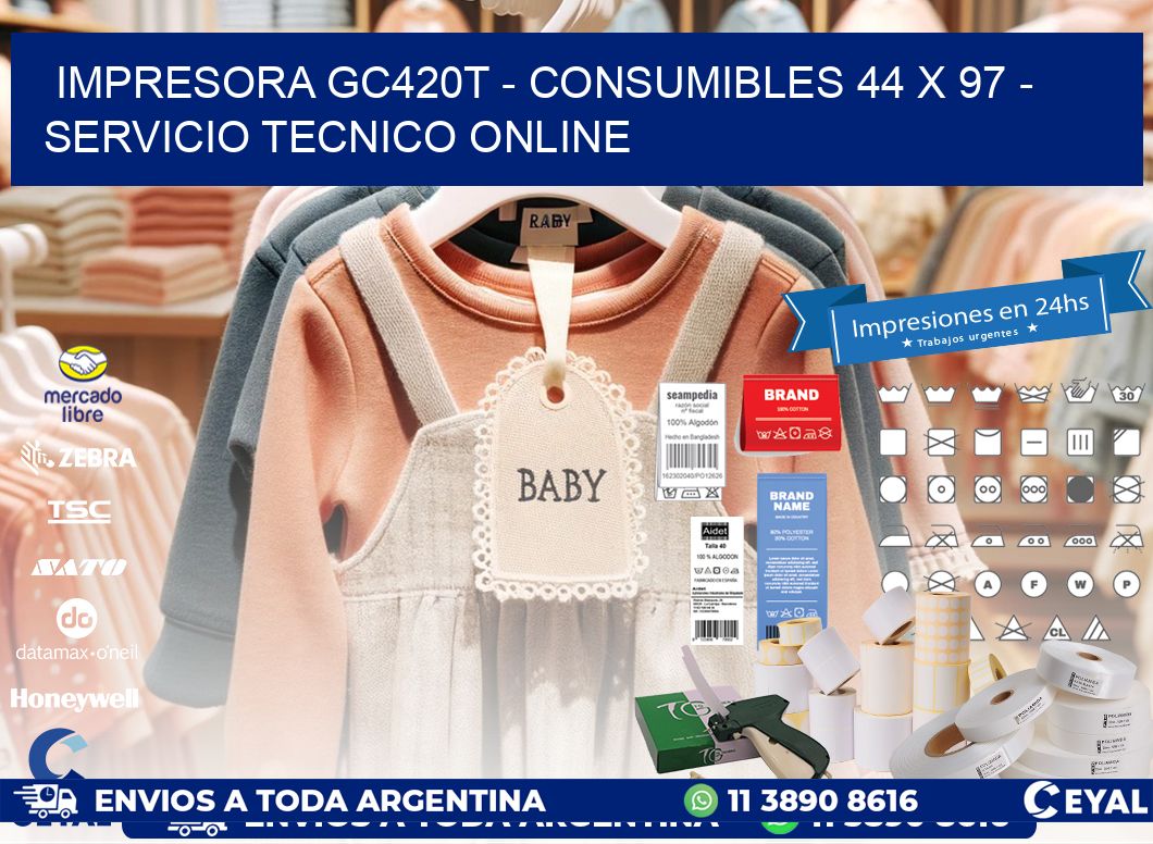 IMPRESORA GC420T - CONSUMIBLES 44 x 97 - SERVICIO TECNICO ONLINE