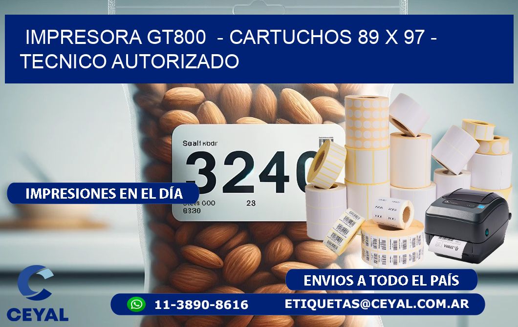 IMPRESORA GT800  - CARTUCHOS 89 x 97 - TECNICO AUTORIZADO