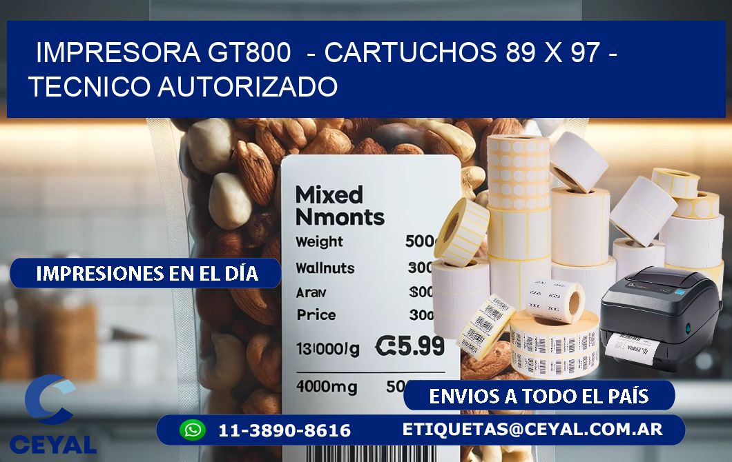 IMPRESORA GT800  - CARTUCHOS 89 x 97 - TECNICO AUTORIZADO