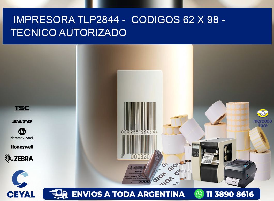 IMPRESORA TLP2844 -  CODIGOS 62 x 98 - TECNICO AUTORIZADO