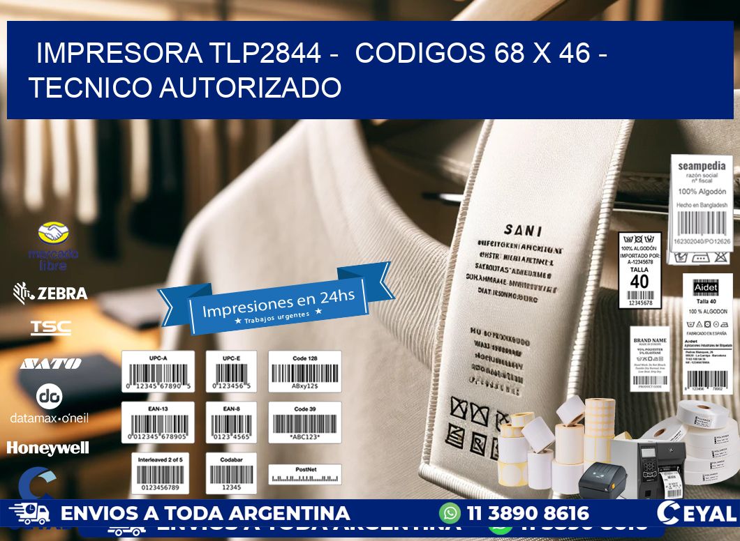 IMPRESORA TLP2844 -  CODIGOS 68 x 46 - TECNICO AUTORIZADO