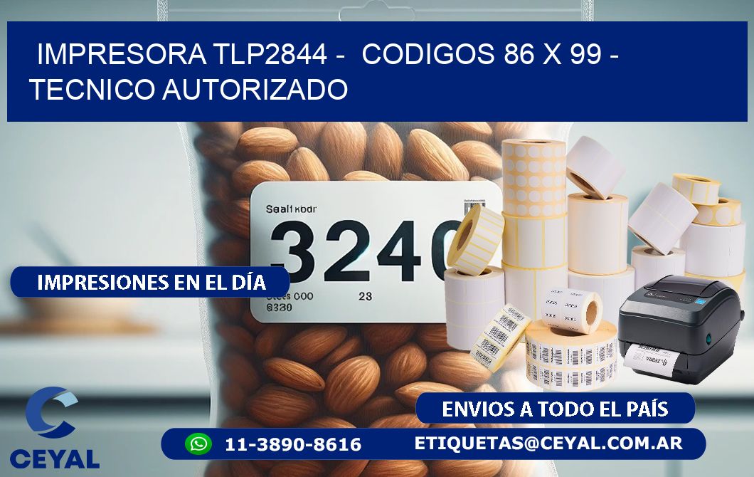 IMPRESORA TLP2844 -  CODIGOS 86 x 99 - TECNICO AUTORIZADO