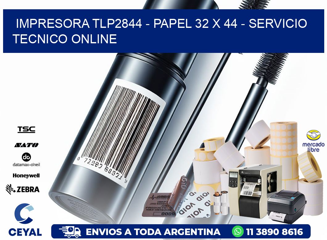 IMPRESORA TLP2844 - PAPEL 32 x 44 - SERVICIO TECNICO ONLINE