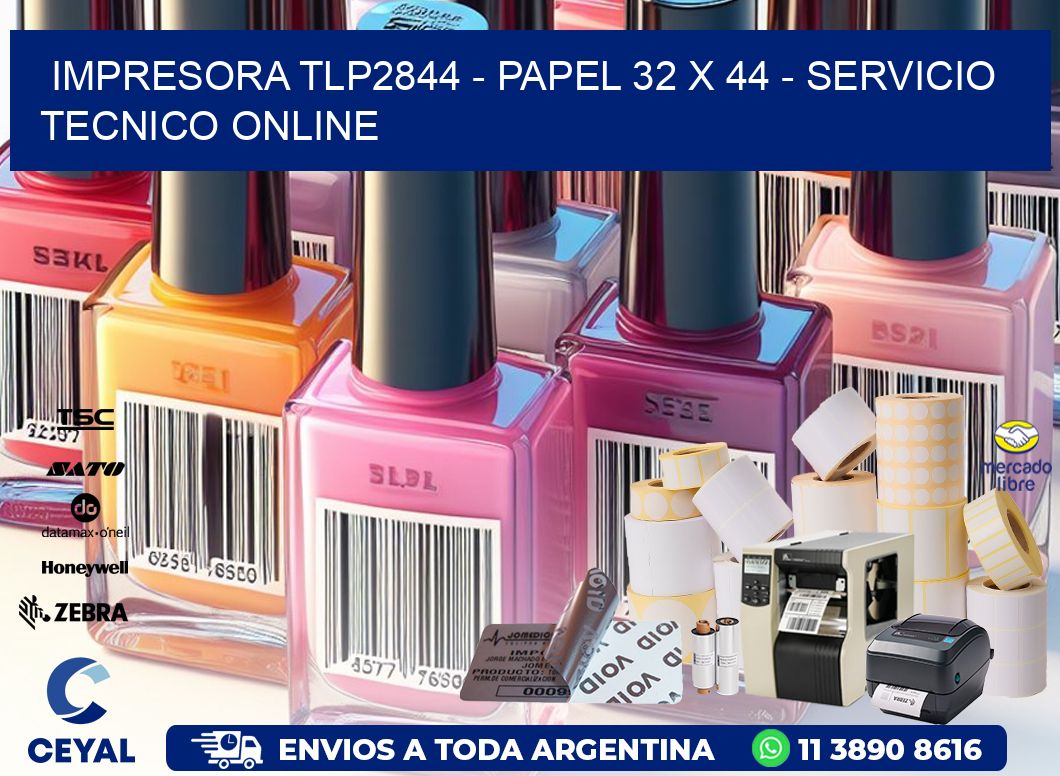 IMPRESORA TLP2844 - PAPEL 32 x 44 - SERVICIO TECNICO ONLINE