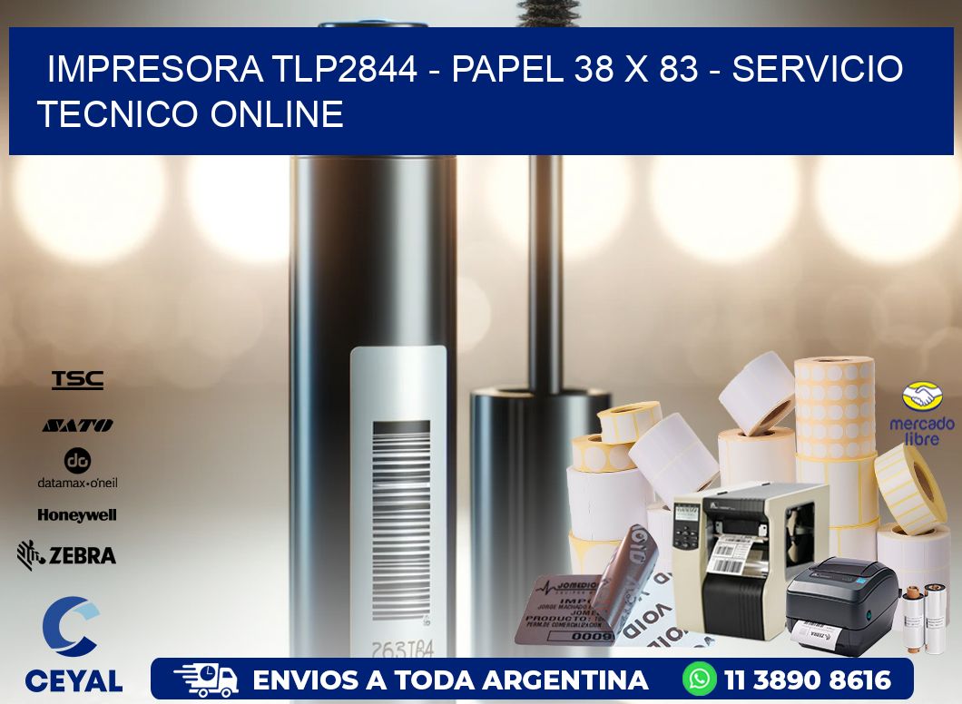 IMPRESORA TLP2844 - PAPEL 38 x 83 - SERVICIO TECNICO ONLINE