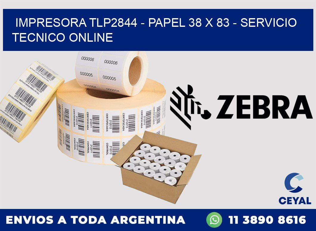 IMPRESORA TLP2844 - PAPEL 38 x 83 - SERVICIO TECNICO ONLINE