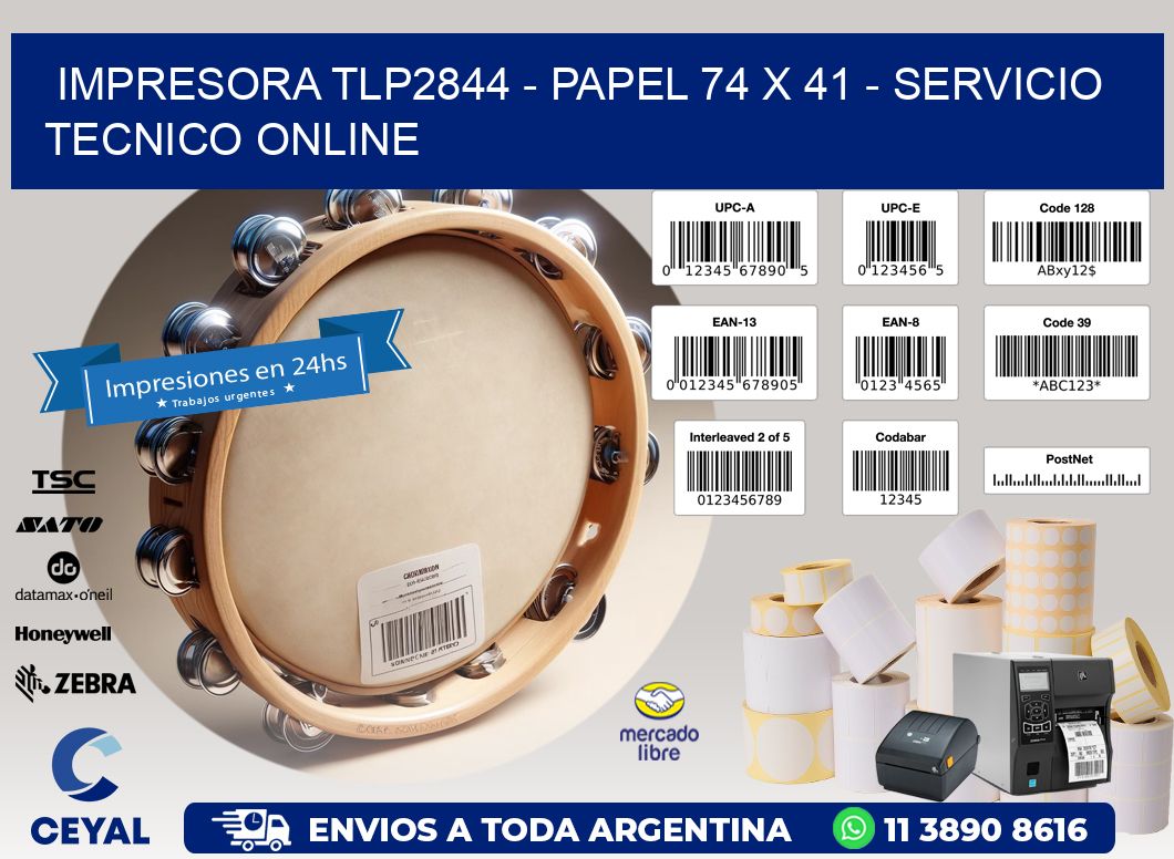 IMPRESORA TLP2844 - PAPEL 74 x 41 - SERVICIO TECNICO ONLINE