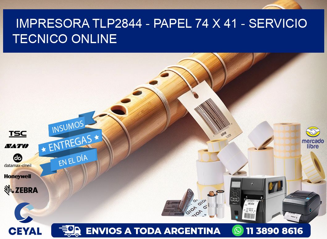 IMPRESORA TLP2844 - PAPEL 74 x 41 - SERVICIO TECNICO ONLINE