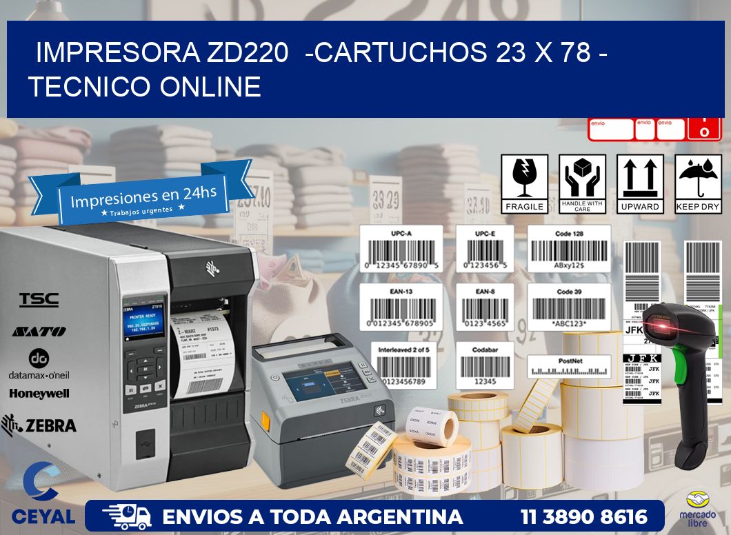 IMPRESORA ZD220  -CARTUCHOS 23 x 78 - TECNICO ONLINE