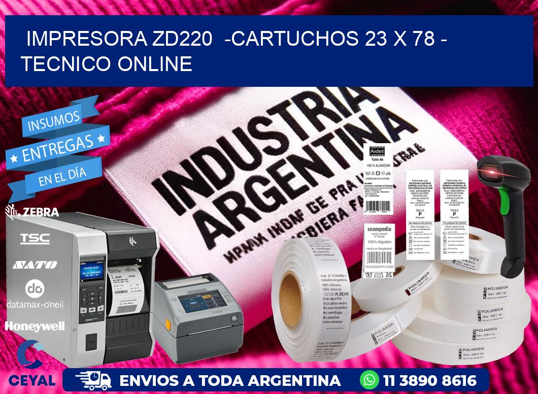 IMPRESORA ZD220  -CARTUCHOS 23 x 78 – TECNICO ONLINE