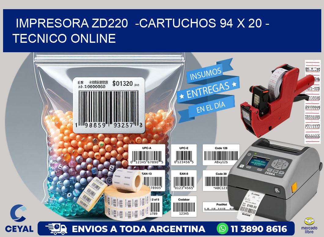 IMPRESORA ZD220  -CARTUCHOS 94 x 20 - TECNICO ONLINE