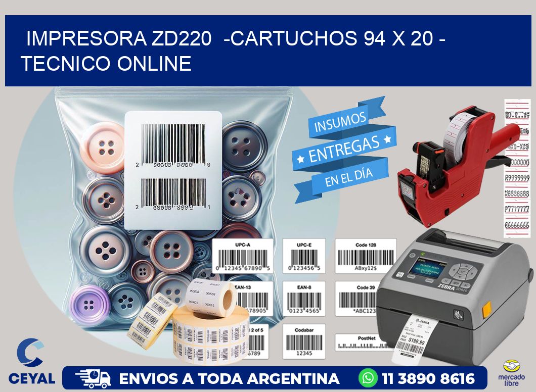 IMPRESORA ZD220  -CARTUCHOS 94 x 20 - TECNICO ONLINE