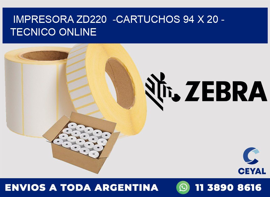 IMPRESORA ZD220  -CARTUCHOS 94 x 20 - TECNICO ONLINE