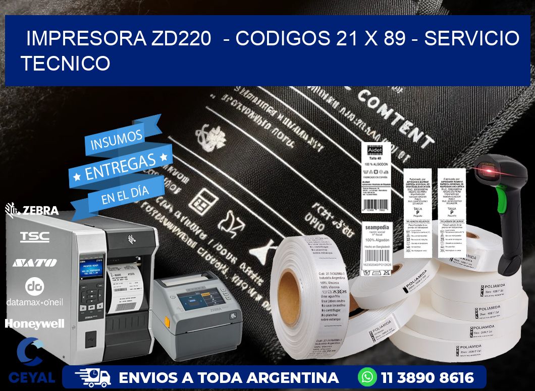 IMPRESORA ZD220  - CODIGOS 21 x 89 - SERVICIO TECNICO