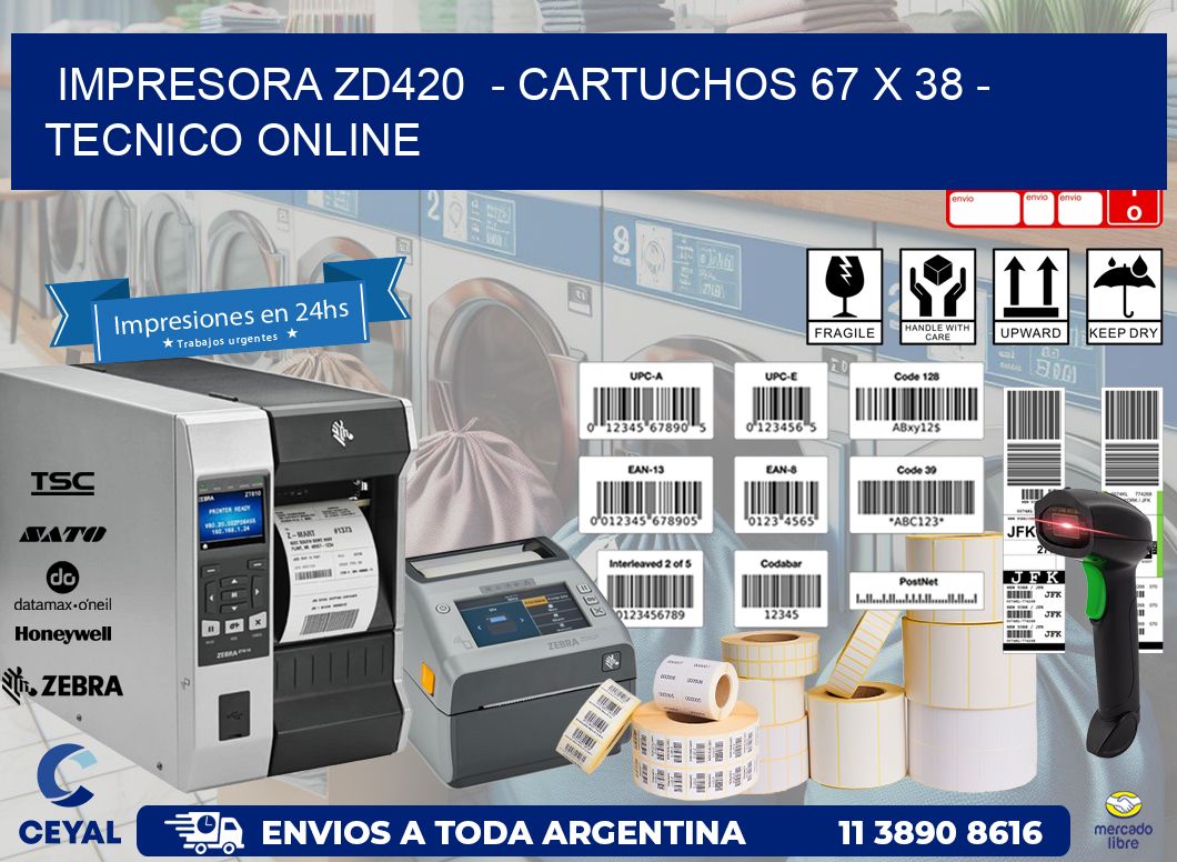 IMPRESORA ZD420  - CARTUCHOS 67 x 38 - TECNICO ONLINE