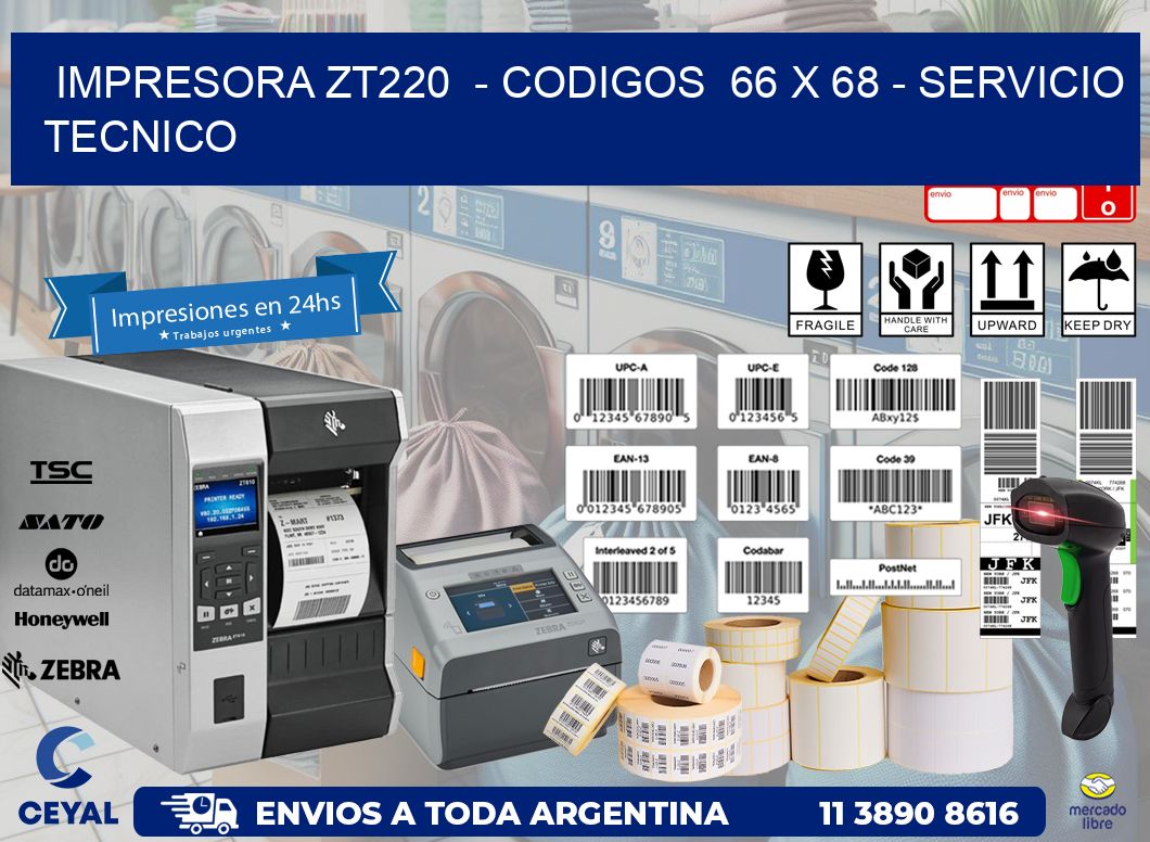 IMPRESORA ZT220  - CODIGOS  66 x 68 - SERVICIO TECNICO