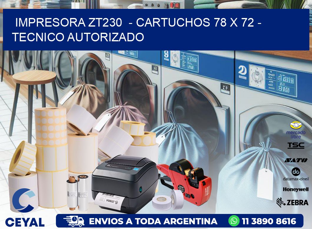 IMPRESORA ZT230  - CARTUCHOS 78 x 72 - TECNICO AUTORIZADO