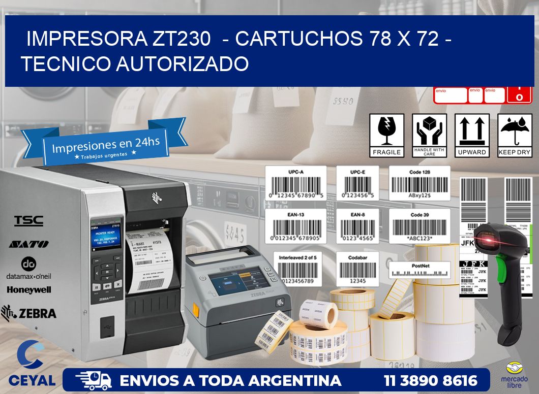 IMPRESORA ZT230  - CARTUCHOS 78 x 72 - TECNICO AUTORIZADO