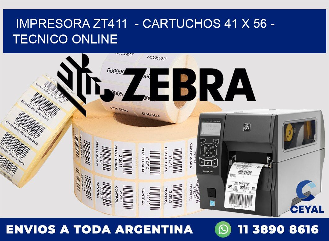 IMPRESORA ZT411  - CARTUCHOS 41 x 56 - TECNICO ONLINE