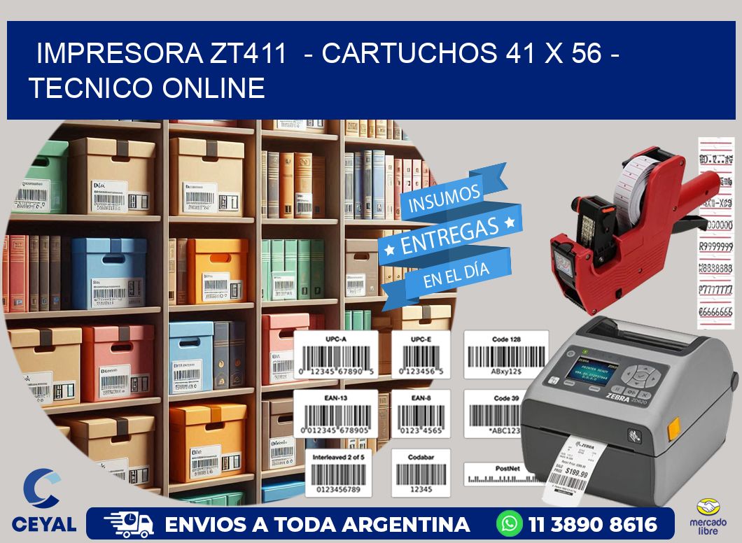 IMPRESORA ZT411  – CARTUCHOS 41 x 56 – TECNICO ONLINE