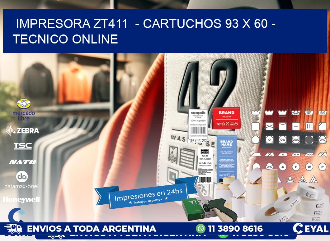 IMPRESORA ZT411  - CARTUCHOS 93 x 60 - TECNICO ONLINE