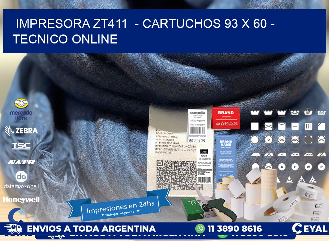 IMPRESORA ZT411  - CARTUCHOS 93 x 60 - TECNICO ONLINE