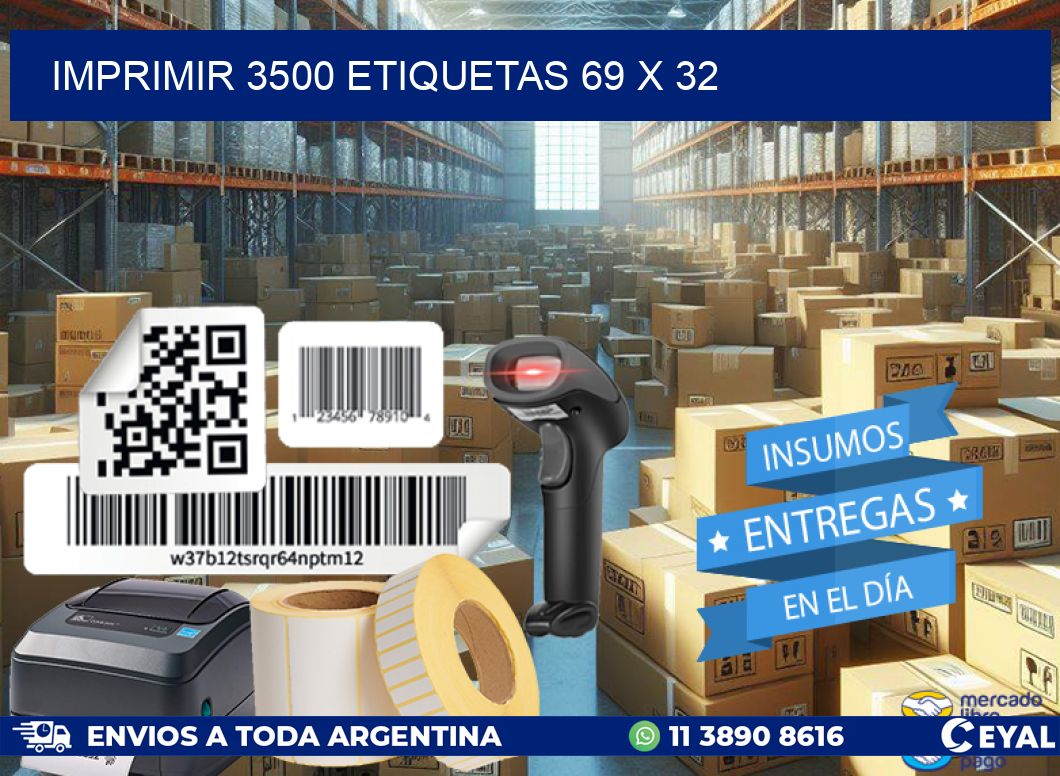 IMPRIMIR 3500 ETIQUETAS 69 x 32