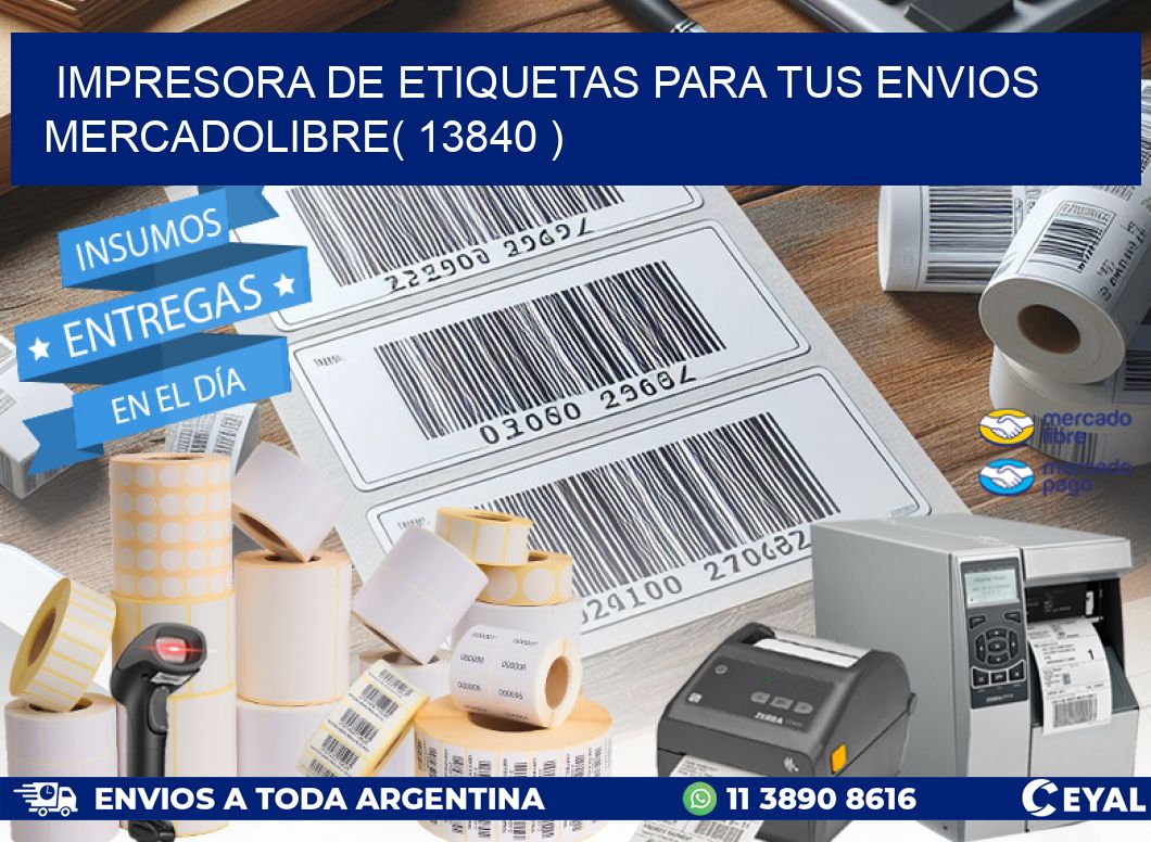 impresora de etiquetas para tus envios mercadolibre( 13840 )