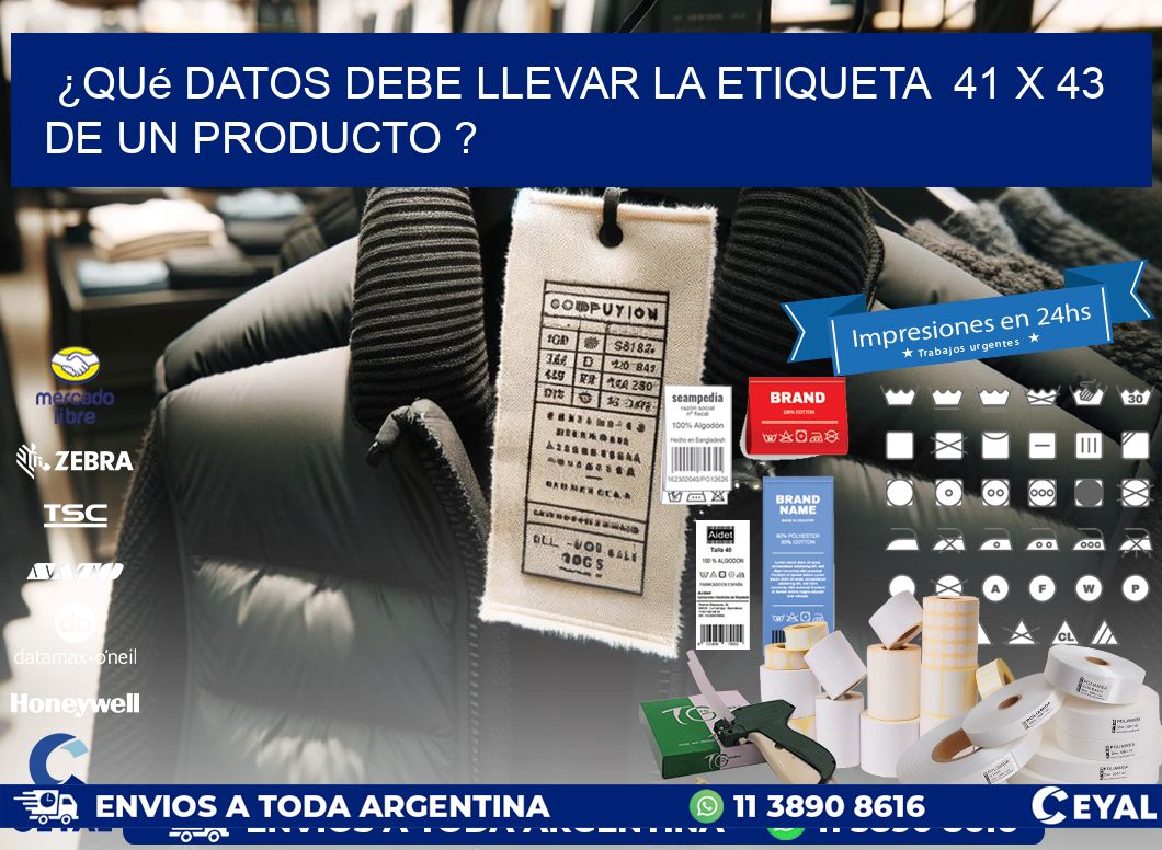 ¿Qué datos debe llevar la etiqueta  41 x 43 de un producto ?