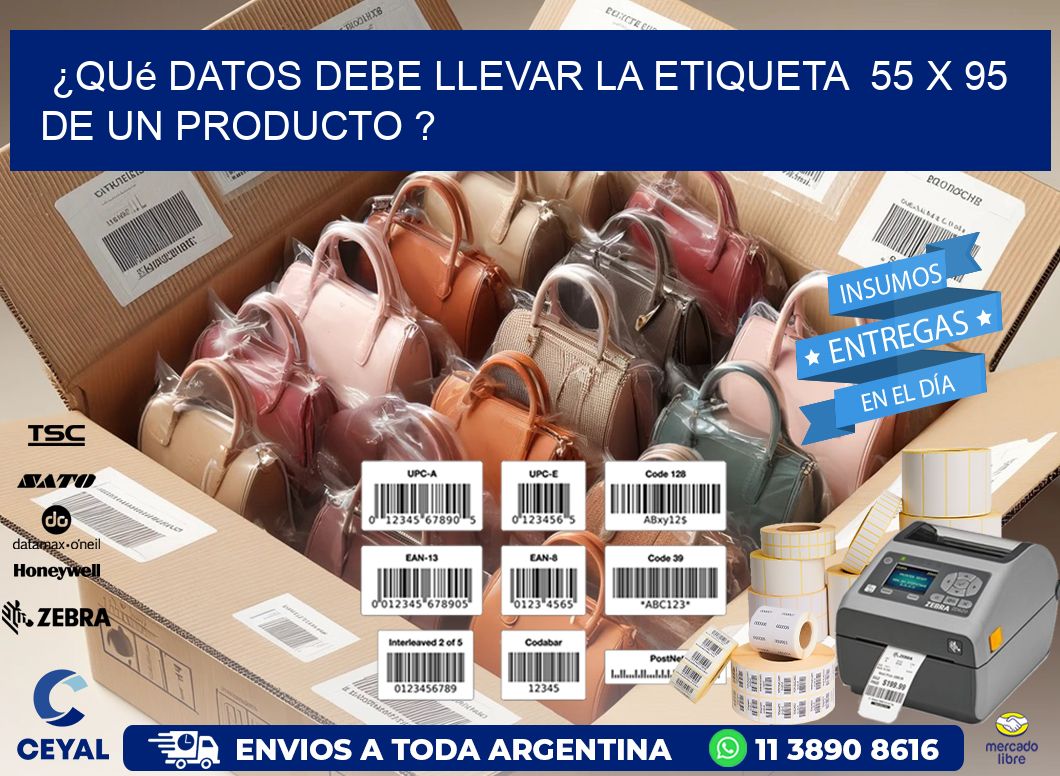 ¿Qué datos debe llevar la etiqueta  55 x 95 de un producto ?