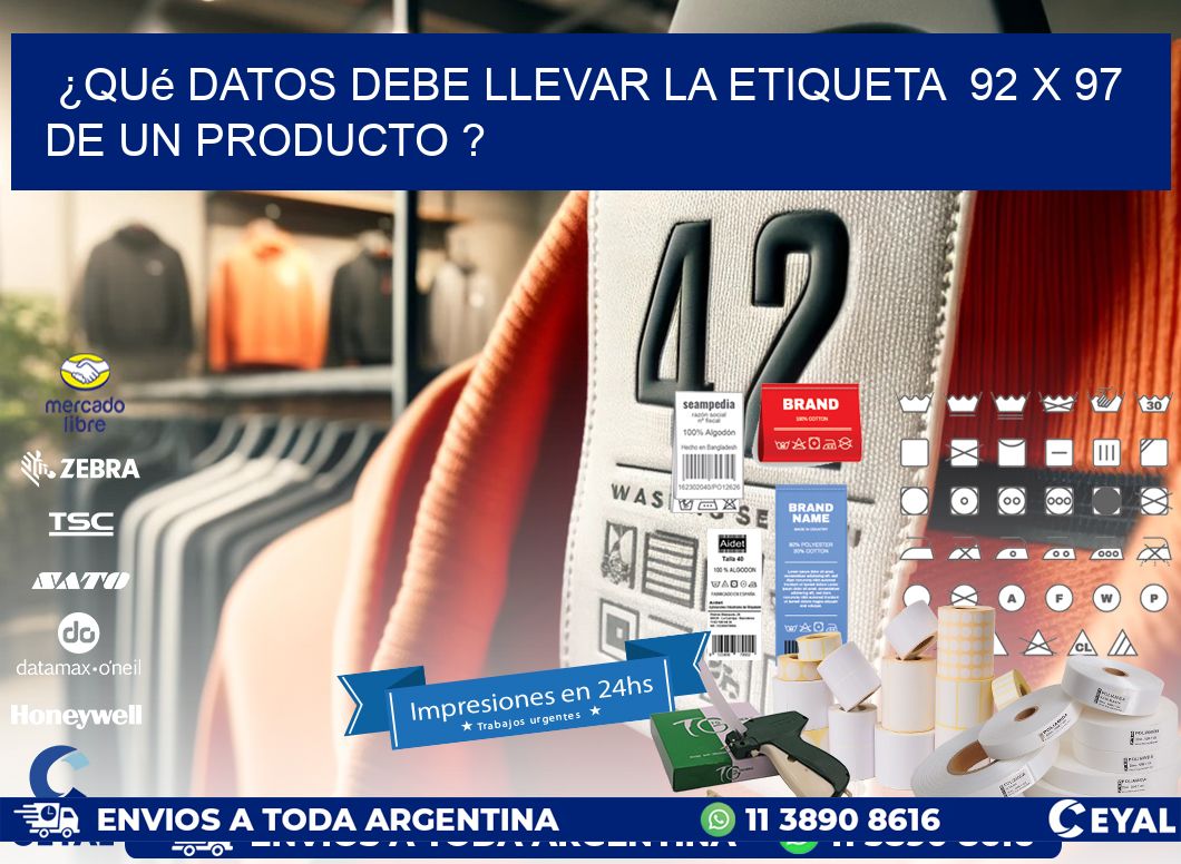 ¿Qué datos debe llevar la etiqueta  92 x 97 de un producto ?