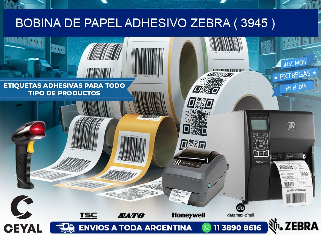 BOBINA DE PAPEL ADHESIVO ZEBRA ( 3945 )