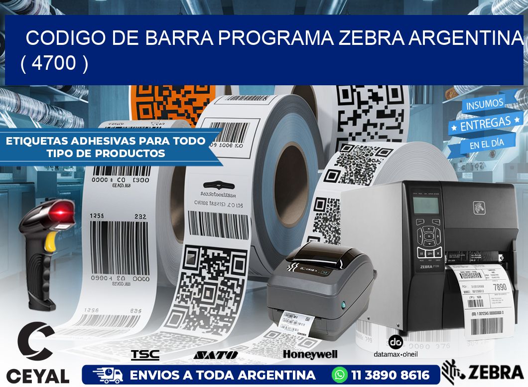 CODIGO DE BARRA PROGRAMA ZEBRA ARGENTINA ( 4700 )