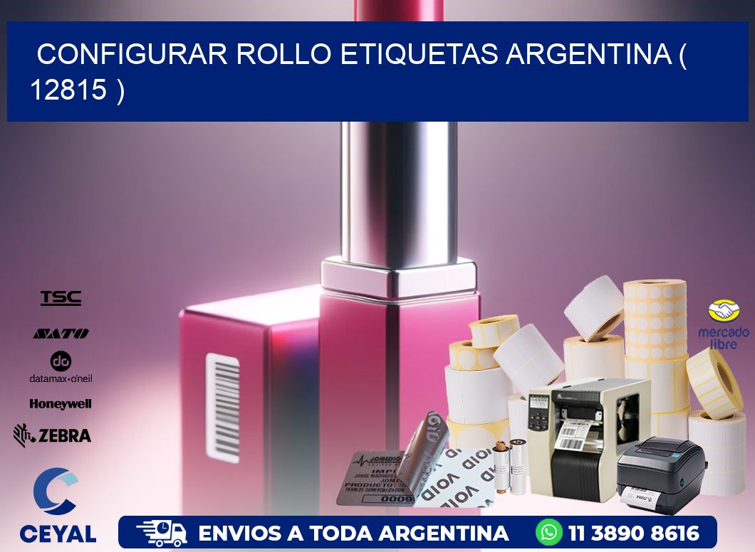 CONFIGURAR ROLLO ETIQUETAS ARGENTINA ( 12815 )