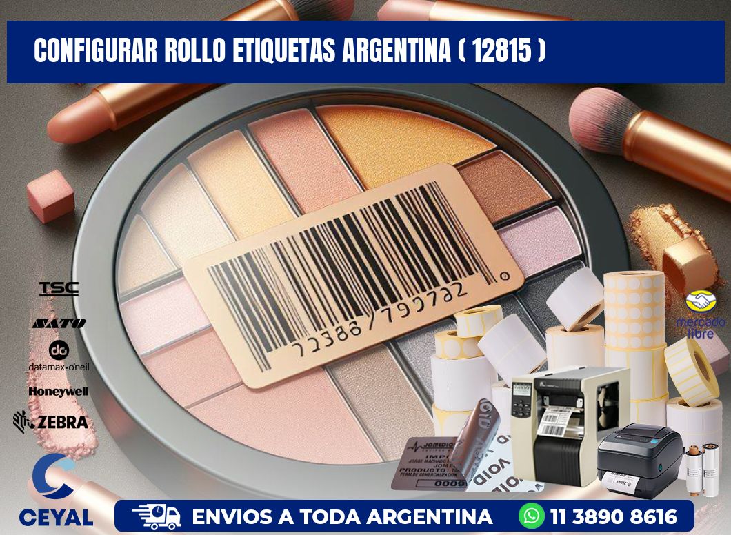 CONFIGURAR ROLLO ETIQUETAS ARGENTINA ( 12815 )