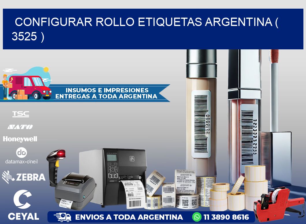 CONFIGURAR ROLLO ETIQUETAS ARGENTINA ( 3525 )