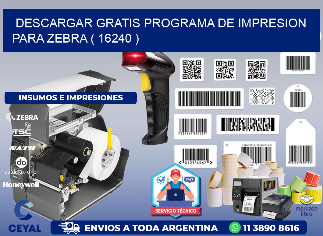 DESCARGAR GRATIS PROGRAMA DE IMPRESION PARA ZEBRA ( 16240 )