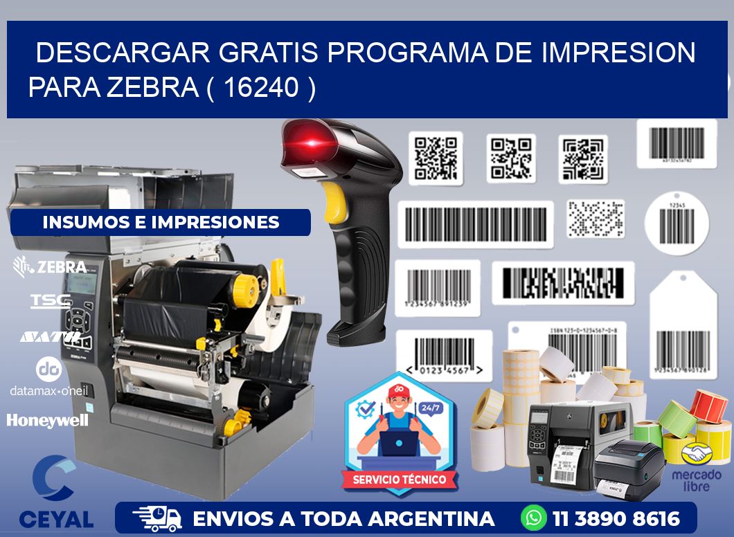 DESCARGAR GRATIS PROGRAMA DE IMPRESION PARA ZEBRA ( 16240 )