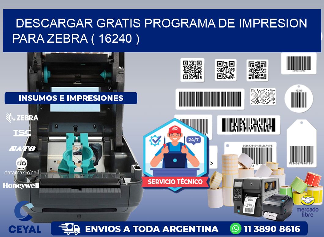 DESCARGAR GRATIS PROGRAMA DE IMPRESION PARA ZEBRA ( 16240 )