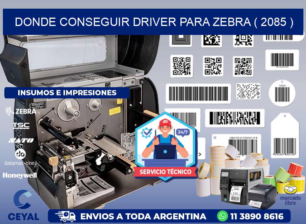 DONDE CONSEGUIR DRIVER PARA ZEBRA ( 2085 )