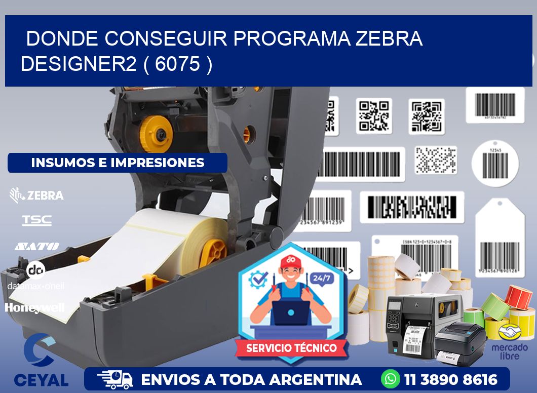 DONDE CONSEGUIR PROGRAMA ZEBRA DESIGNER2 ( 6075 )