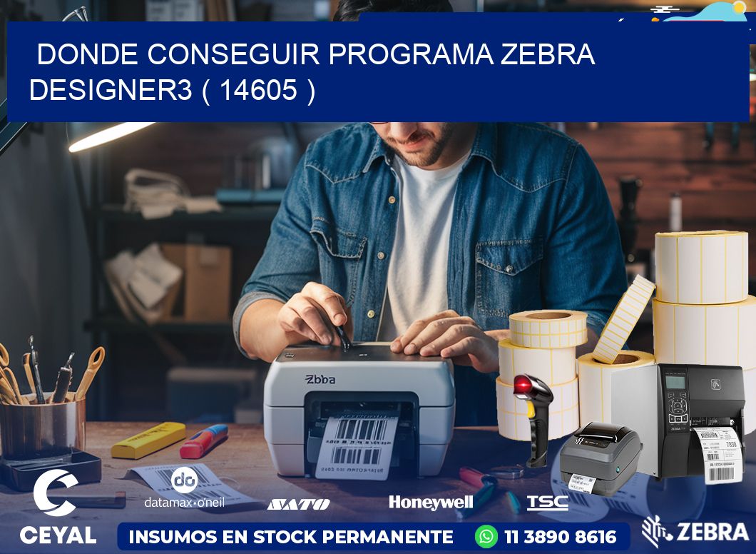 DONDE CONSEGUIR PROGRAMA ZEBRA DESIGNER3 ( 14605 )