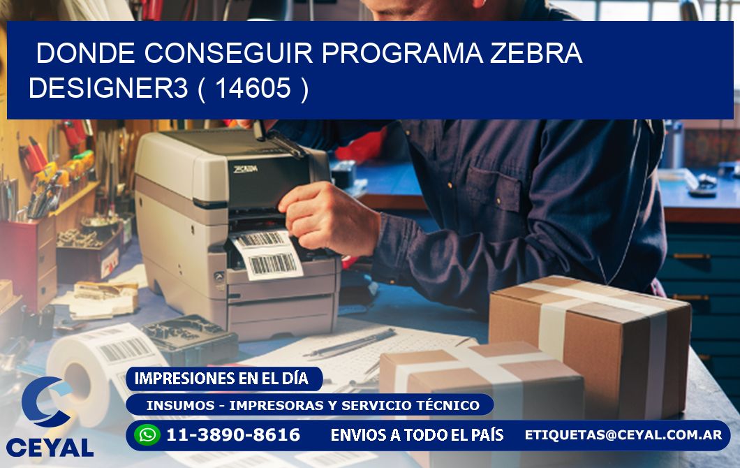 DONDE CONSEGUIR PROGRAMA ZEBRA DESIGNER3 ( 14605 )